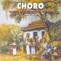 Choro 1906-1947 / Various - Choro 1906-1947 / Various - Music CD