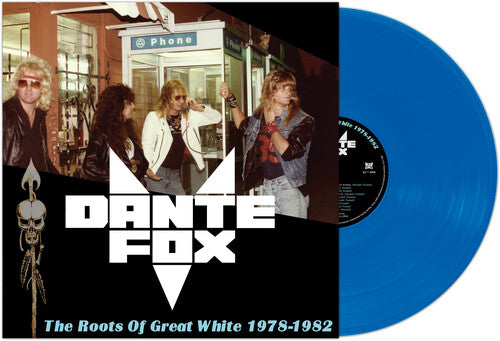 Dante's Fox - Roots Of Great White 1978-1982 [Blue]