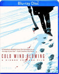 Cold Wind Blowing - Cold Wind Blowing - Blu-ray