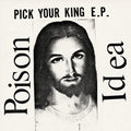 Poison Idea - Pick Your King - White - Vinyl Record
