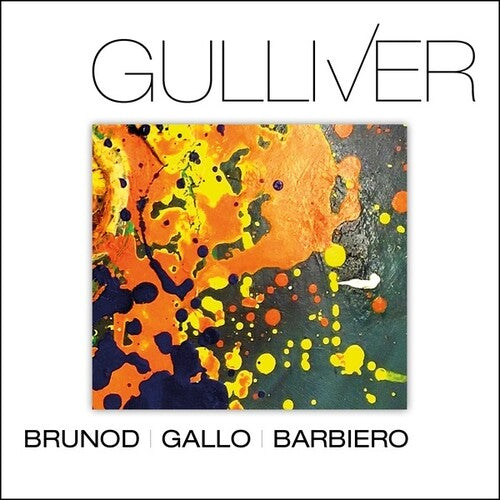 Brunod,maurizio / Gallo,danilo / Barbiero,massimo - Gulliver - Music CD