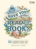Lopez,kristen - But Have You Read The Book - Books