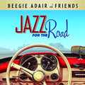 Adair,beegie & Friends - Jazz For The Road - Music CD