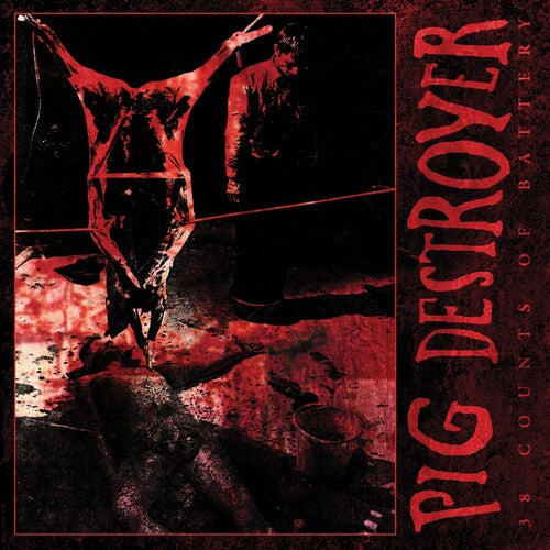 Pig Destroyer - 38 Counts Of Battery - Vinyl Record