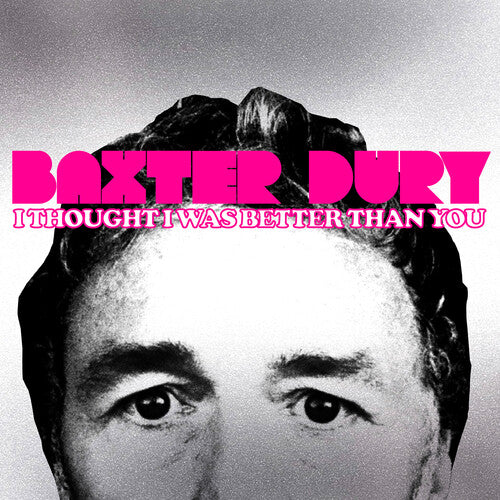 Dury,baxter - I Thought I Was Better Than You - Music CD