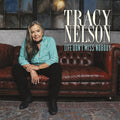 Nelson,tracy - Life Don't Miss Nobody - Music CD
