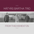 Bartha,matyas - From This Moment On - Music CD