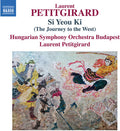 Petitgirard / Hungarian Symphony Orch Budapest - Si Yeou Ki (the Journey To The West) - Music CD