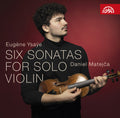 Vorosova / Ysaye / Matejca,daniel - Six Sonatas For Solo Violin - Music CD