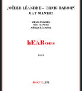 Taborn,craig / Leandre,joelle / Maneri,mat - Hearoes - Music CD