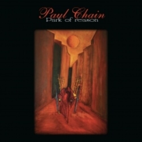 Chain,paul - Park Of Reason - Music CD