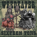 Weedeater - Sixteen Tons - Vinyl Record