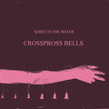 Knife In The Water - Crosspross Bells - Music CD Single
