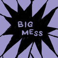 Big Mess [LP] Vinyl Record