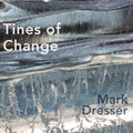 Dresser,mark - Tines For Change - Music CD