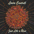 Cantrell,laura - Just Like A Rose: The Anniversary Sessions - Music CD