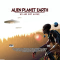 Alien Planet Earth: We Are Not Alone - Alien Planet Earth: We Are Not Alone - DVD