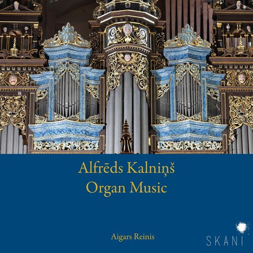 Kalnins,alfreds / Reinis,aigars - Alfreds Kalnins: Organ Music - Music CD