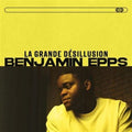 Epps,benjamin - La Grande Desillusion: Edition 1 - Music CD