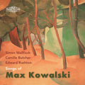 Kowalski / Wallfisch / Butcher - Songs Of Max Kowalski - Music CD