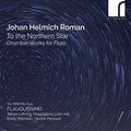 Roman / Lofving / Flauguissimo - To The Northern Star - Music CD