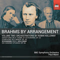 Brahms / Schumann / Bbc Symphony Orchestra - Brahms By Arrangement Vol. 2 - Orchestrations - Music CD