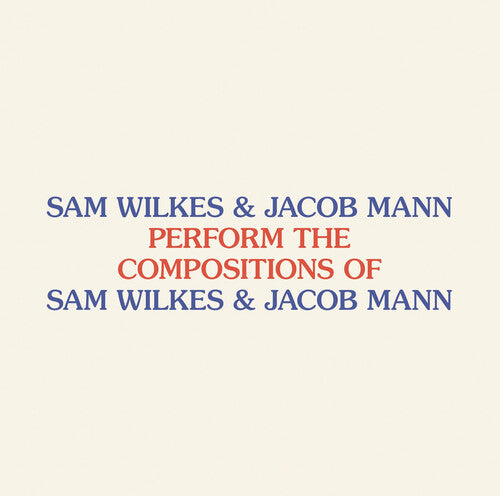 Wilkes,sam / Mann,jacob - Perform The Compositions Of Sam Wilkes & Jacob Man - Vinyl Record