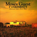 Moses Guest - American Trailer Park Blues - Music CD