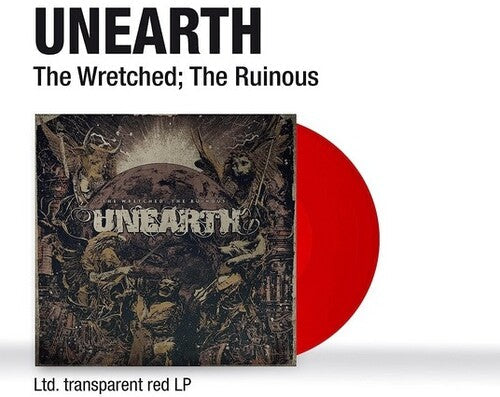Unearth - The Wretched; The Ruinous - Ltd Transparent Red Vinyl
