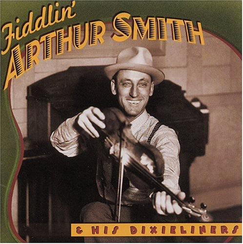Smith,arthur - Fiddlin Arthur Smith/dixieli - Music CD