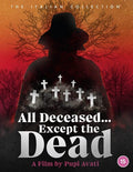 All Deceased Except The Dead - All Deceased Except The Dead - Blu-ray