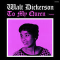 Dickerson,walt - To My Queen - Vinyl Record