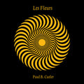 Cutler,paul B. - Les Fleurs - Vinyl Record