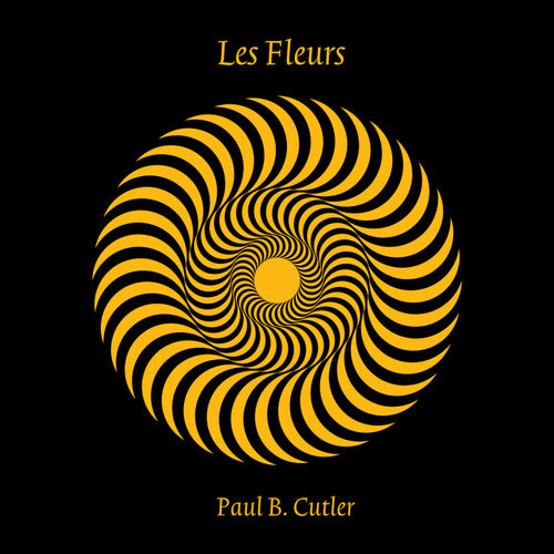 Cutler,paul B. - Les Fleurs - Music CD