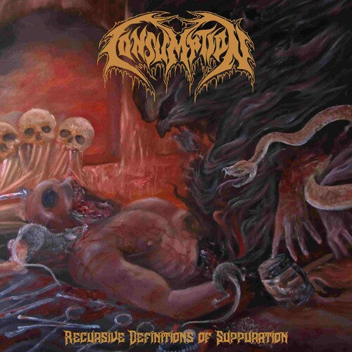 Consumption - Recursive Definitions Of Suppuration - Music CD