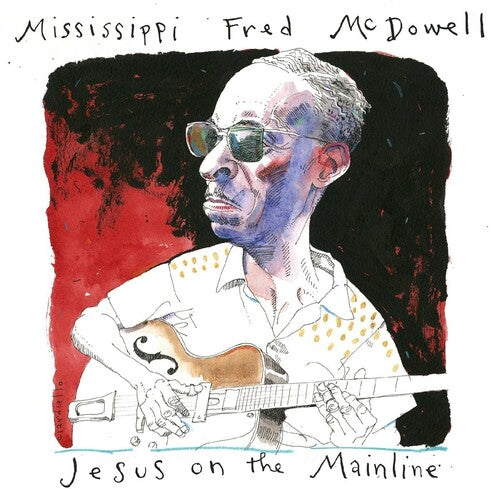 Mcdowell,mississippi Fred - Jesus On The Mainline - Music CD