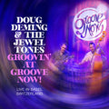 Deming,doug & The Jewel Tones - Groovin At The Groove Now - Music CD