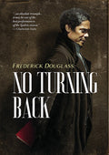 Frederick Douglass: No Turning Back - Frederick Douglass: No Turning Back - DVD