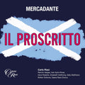 Mercadante: Il Proscritto (Uk) Music CD