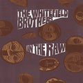 Whitefiled Brothers - In The Raw - Vinyl Record
