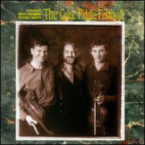 Burke,kevin / Cunningham,johnny / Lemaitre,christi - Celtic Fiddle Festival - Music CD