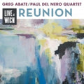 Abate,greg / Nero Del,paul - Reunion: Live At Wicn - Music CD