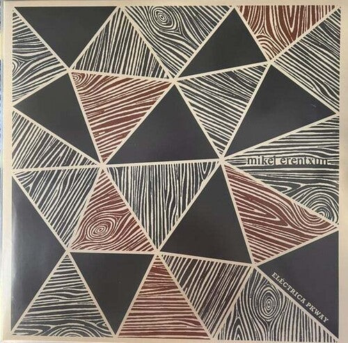 Erentxun,mikel - Electrica Pkway - Vinyl Record