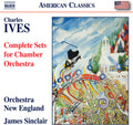 Ives / Sinclair / Orchestra Of New England - Complete Sets For Chamber Orchestra - Music CD