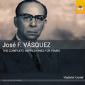 Vasquez / Curiel - Complete Impresiones For Piano - Music CD
