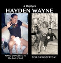 Wayne,hayden - Diptych: Piano Concerto #1, Cello Concerto #1 - Music CD