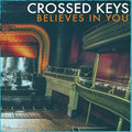 Crossed Keys - Believes In You - Vinyl Record