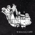 Wrong Life - Wrong Life - Vinyl Record