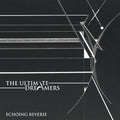 Ultimate Dreamers - Echoing Reverie - Music CD