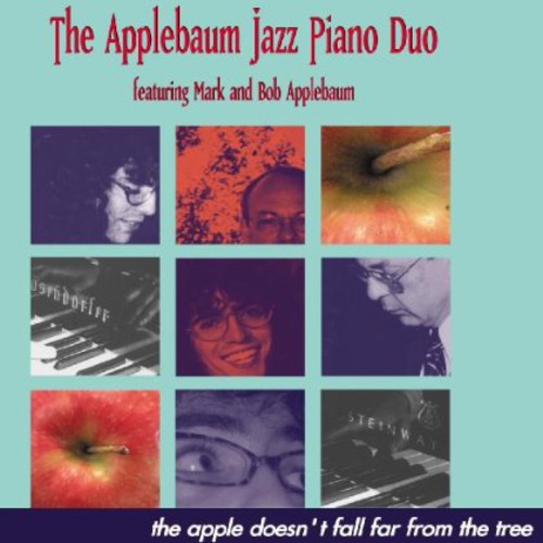 Applebaum Jazz Piano Duo - Apple Doesn't Fall Far From The Tree - Music CD